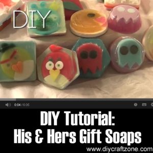 DIY Tutorial - His & Hers Gift Soaps